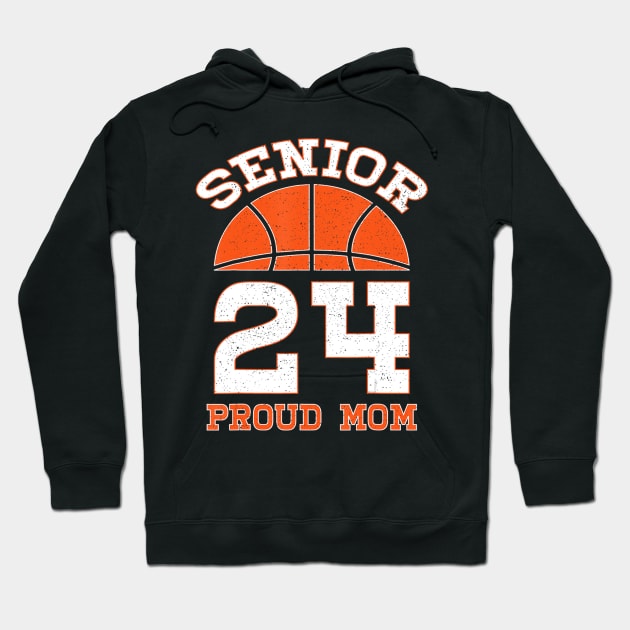 Basketball Senior Class Of 2024 Proud Mom Graduation 2024 Hoodie by Mitsue Kersting